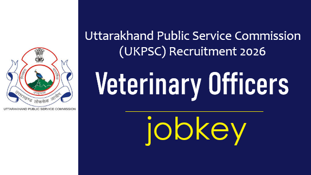 UKPSC Veterinary Officers Online Form 2026-jobkey